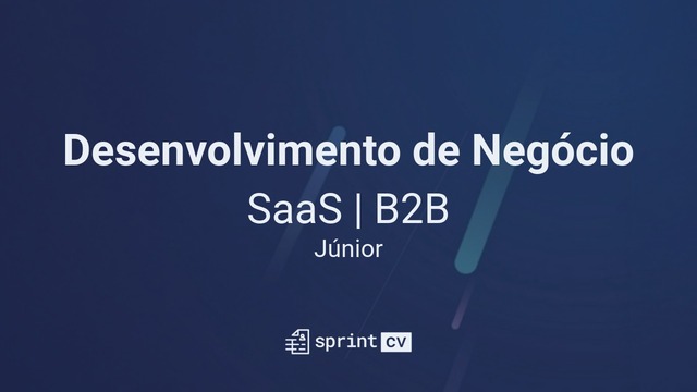 IT Job - Desenvolvimento de Negócio (Júnior) – SaaS B2B - Sprint CV
